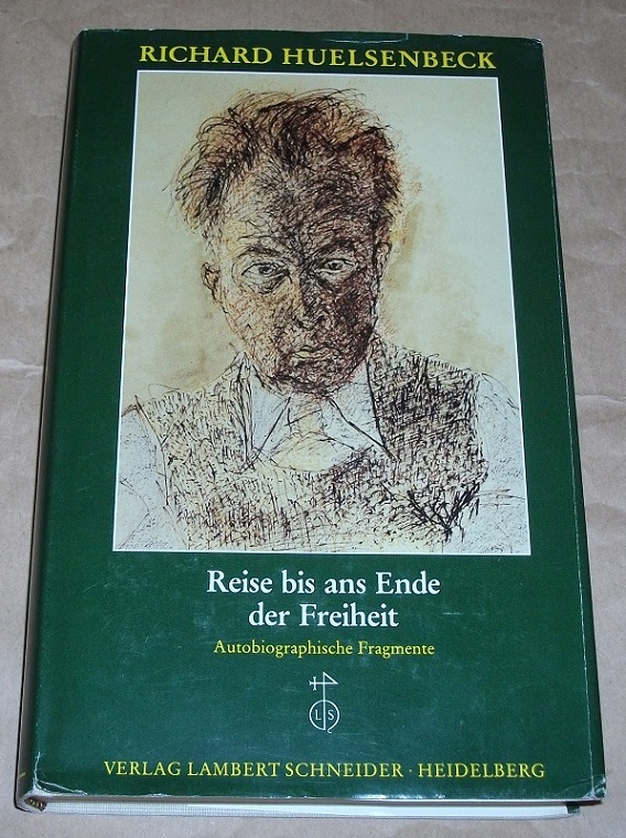 Huelsenbeck, Reise bis ans Ende der Freiheit.
