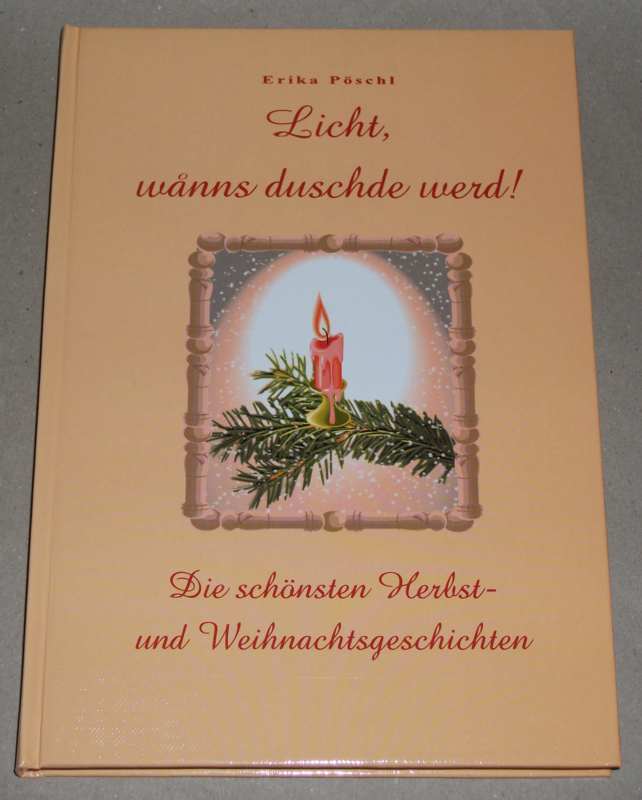 Pöschl, Licht, w°anns duschde werd!