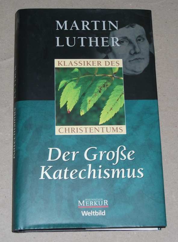 Luther, Der große Katechismus