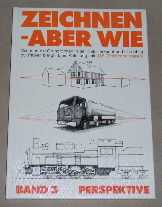 Lorenzi, Zeichnen - aber wie Band 3.: Perspektive