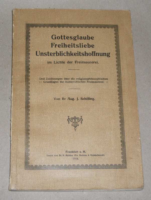 Schilling, Gottesglaube Freiheitsliebe Unsterblichkeitshoffnung im Lichte der Fr