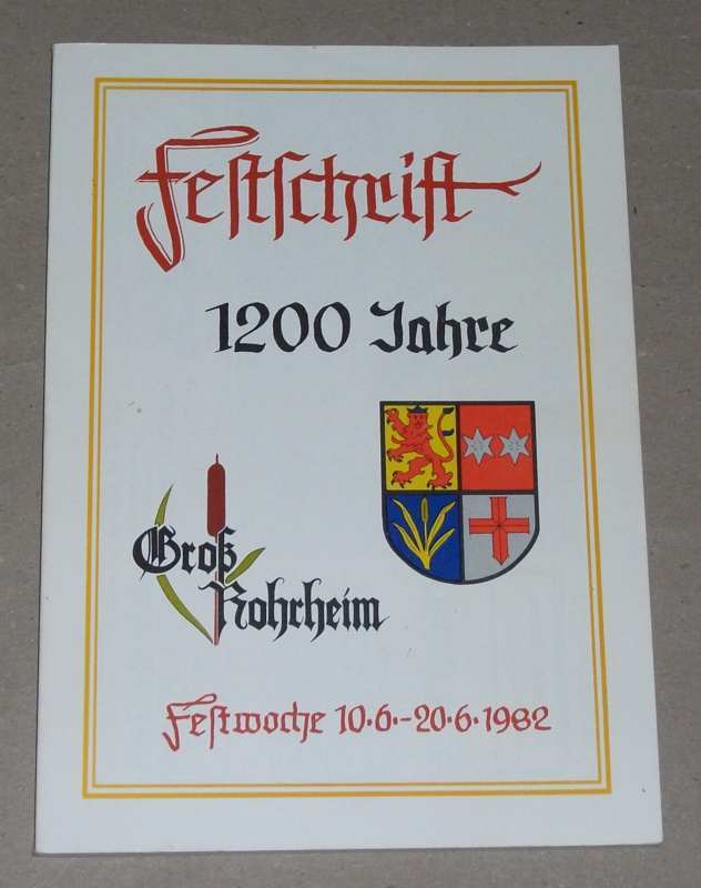 Festschrift 1200 Jahre Groß-Rohrheim
