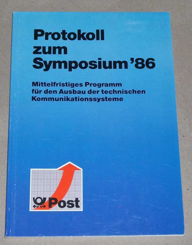 Bundesminister für das Post- und Fernmeldewesen (Hrsg.): Protokoll zum Symposium