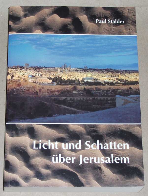 Stalder, Licht und Schatten über Jerusalem