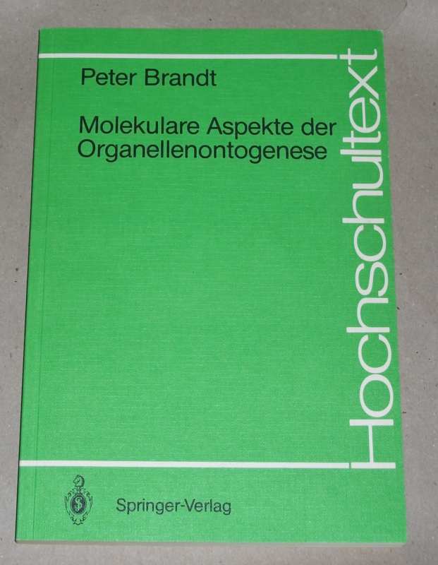 Brandt, Molekulare Aspekte der Organellenontogenese