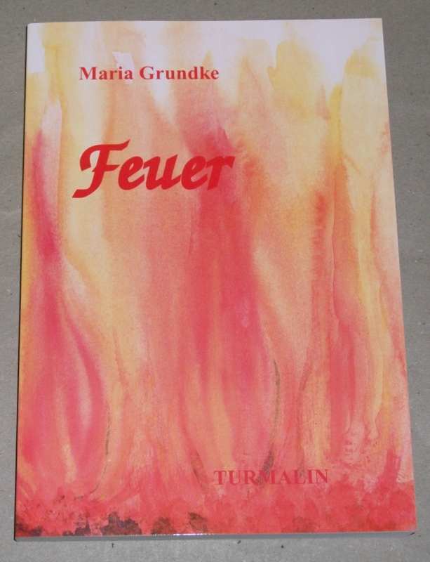 Grundke, Feuer.