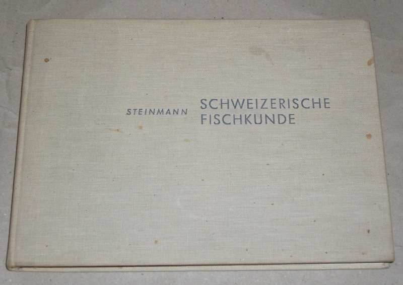Steinmann, Schweizerische Fischkunde
