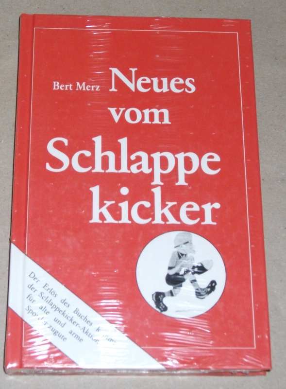 Merz, Neues vom Schlappekicker