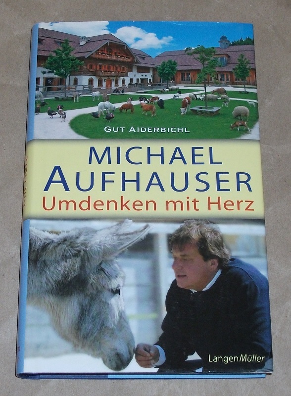 Aufhauser, Umdenken mit Herz