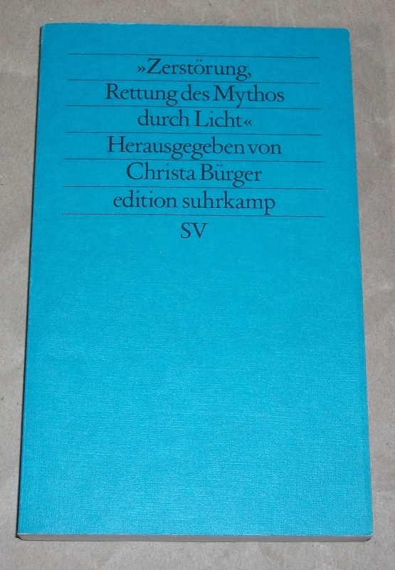 Bürger, "Zerstörung, Rettung des Mythos durch Licht".