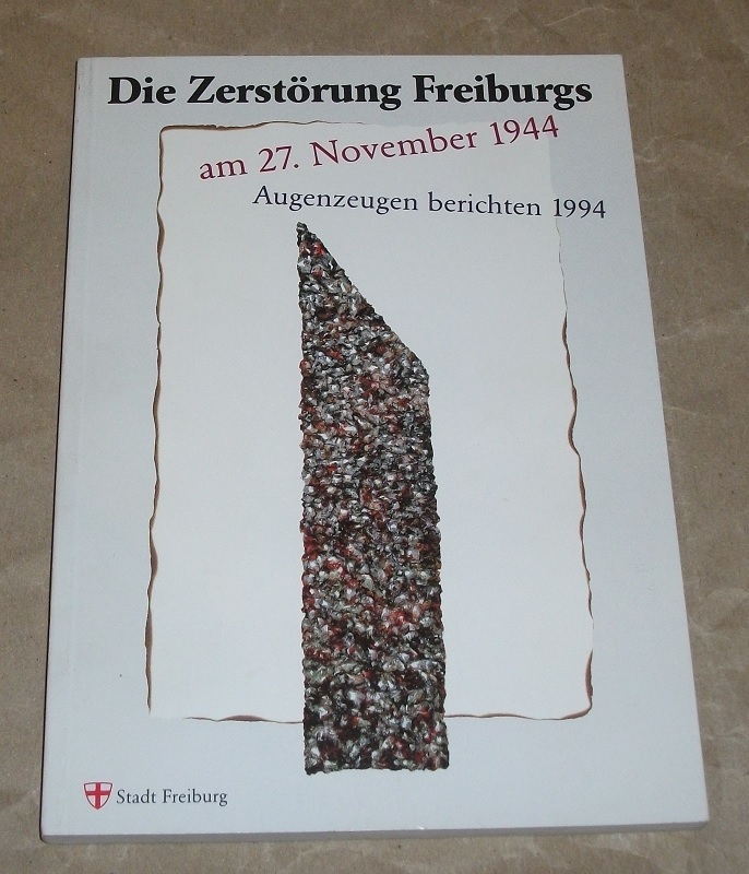 Korthaus, Die Zerstörung Freiburgs am 27. November 1944.
