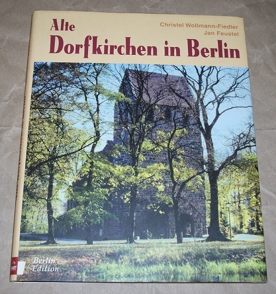 Wollmann-Fiedler, Alte Dorfkirchen in Berlin.