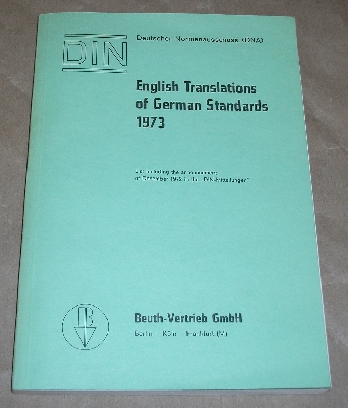 Deutscher Normenausschuss (DNA): English Translations of German Standards 1973.