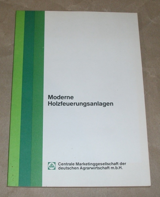 Centrale Marketinggesellschaft der deutschen agrarwirtschaft: Moderne Holzfeueru
