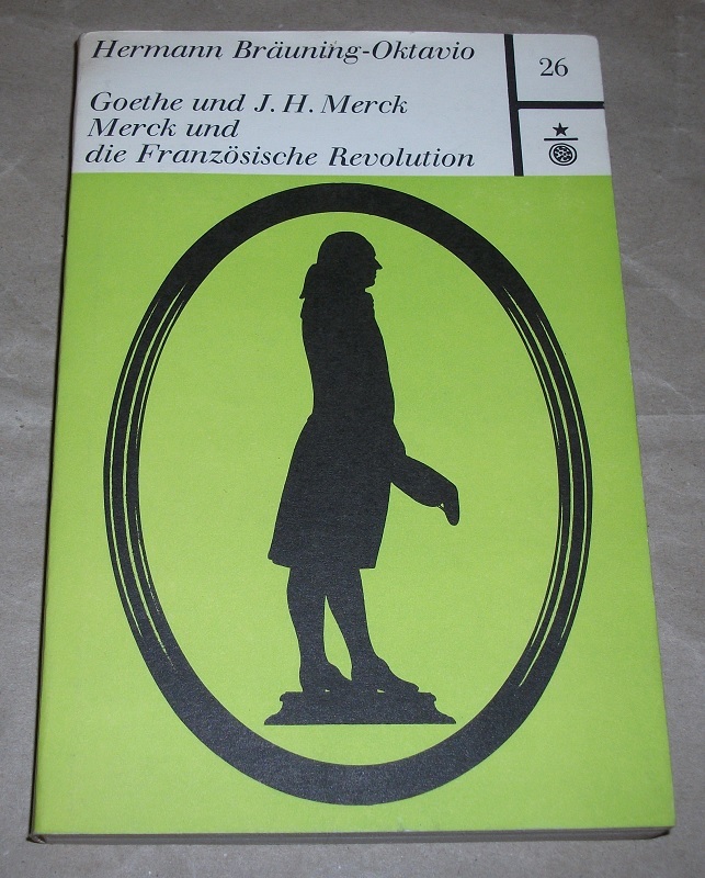 Bräuning-Oktavio, Goethe und Johann Heinrich Merck.