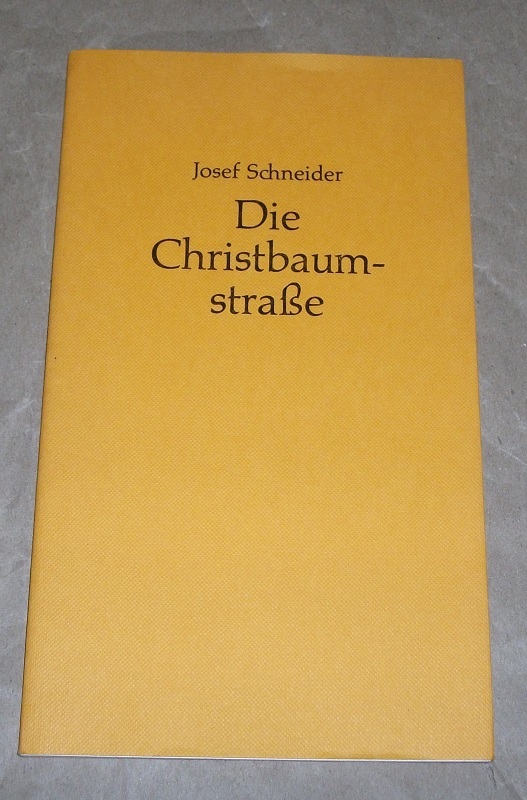 Schneider, Die Christbaumstraße.