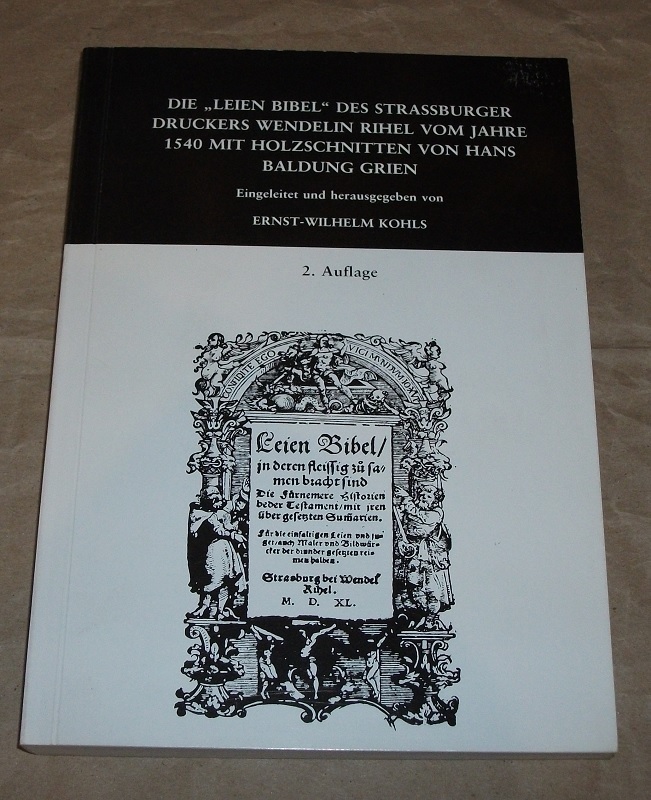 Die "Leien Bibel" des Strassburger Druckers Wendelin Rihel vom Jahre 1540.