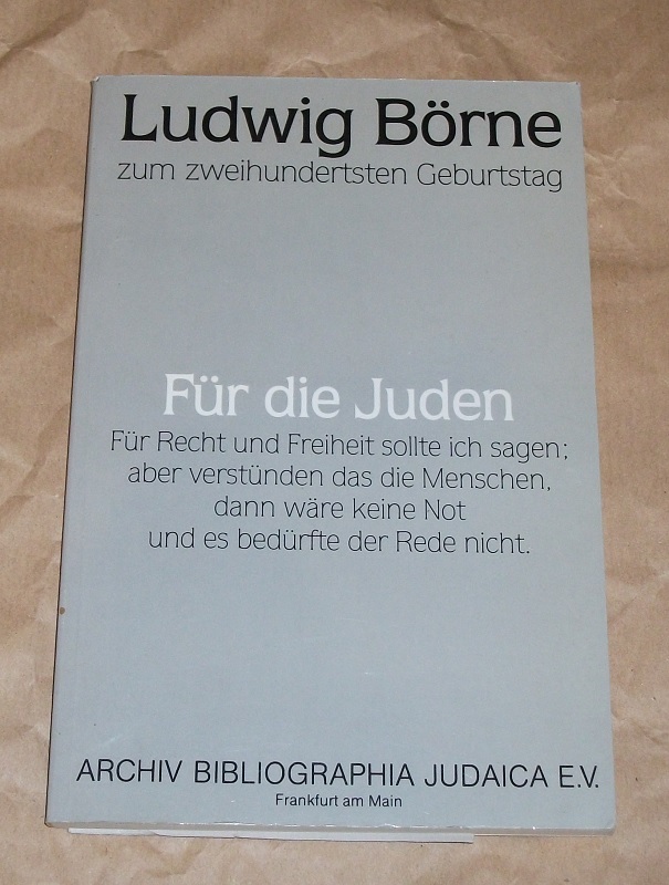 Börne, Ludwig Börne zum 200. Geburtstag.