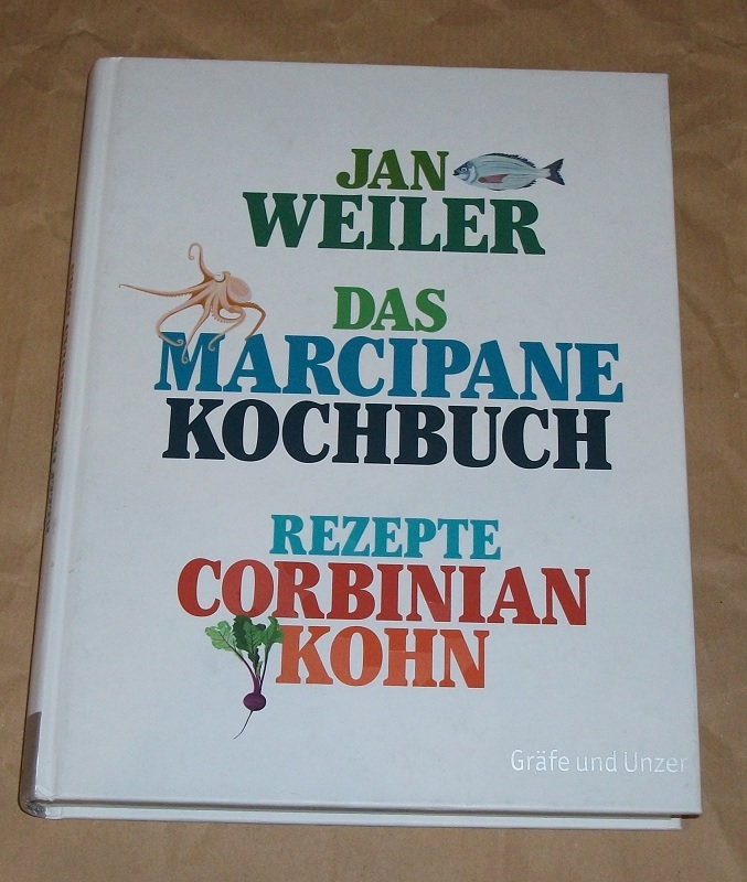 Weiler, Das Marcipane-Kochbuch.