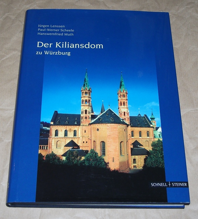 Jürgen Lenssen (Hrsg.): Der Kiliansdom zu Würzburg.