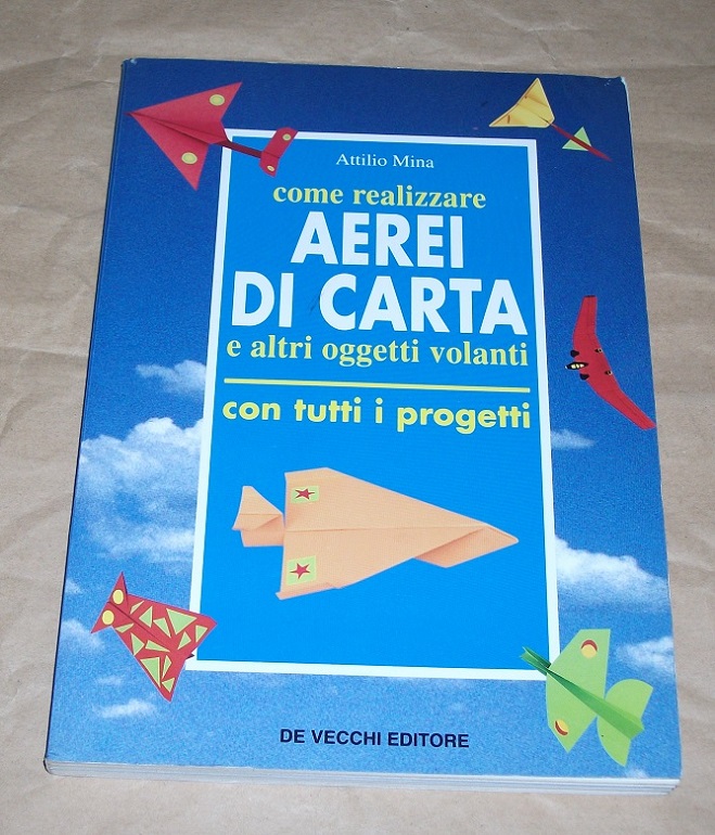 Mina, come realizzare Aerei Di Carta e altri oggetti volanti.