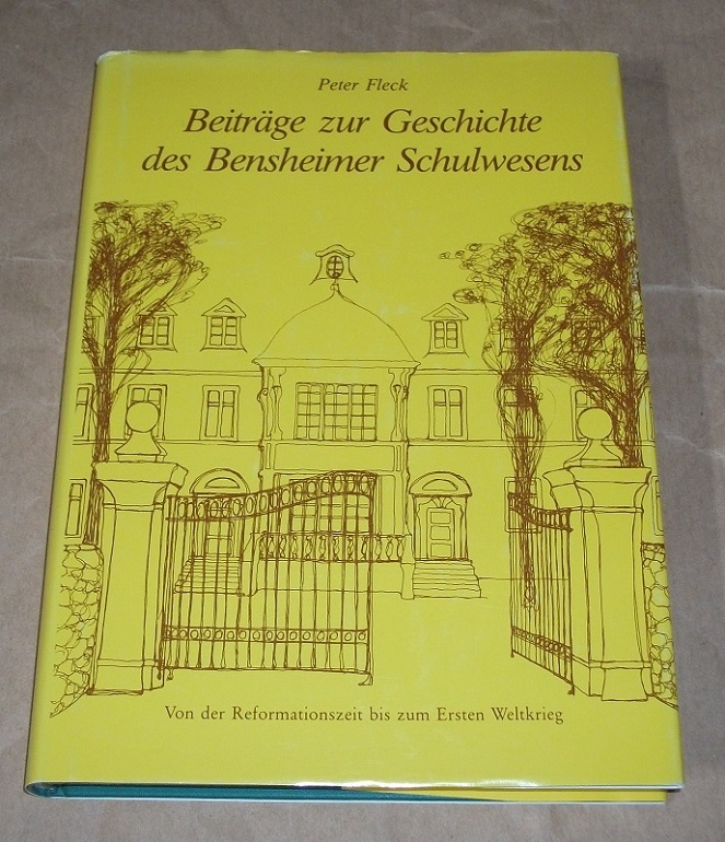 Fleck, Beiträge zur Geschichte des Bensheimer Schulwesens.