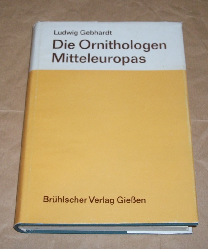 Gebhardt, Die Ornithologen Mitteleuropas.