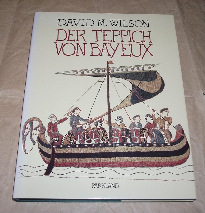 Wilson, Der Teppich von Bayeux.