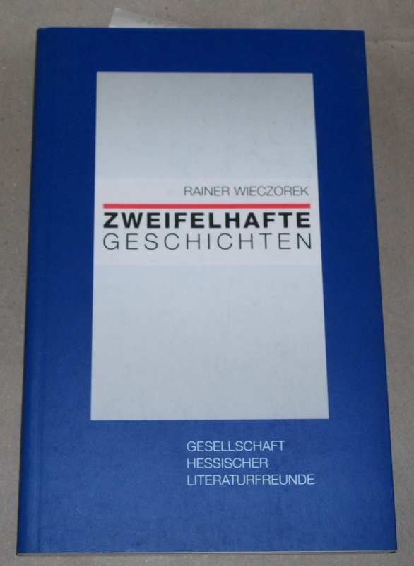 Wieczorek, Zweifelhafte Geschichten.