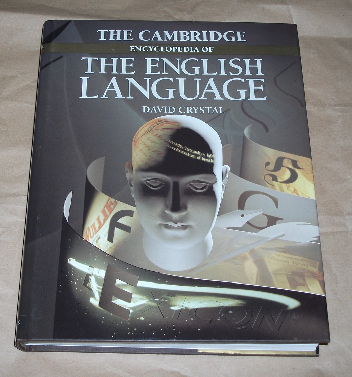 Crystal, The Cambridge encyclopedia of the English language.