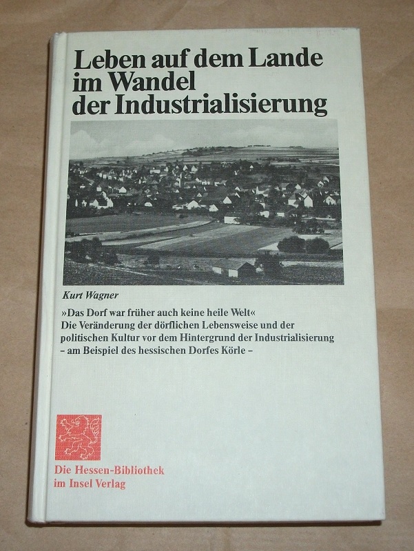 Wagner, Leben auf dem Lande im Wandel der Industrialisierung.
