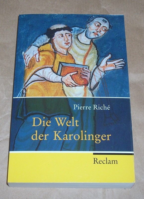 Riché, Die Welt der Karolinger.