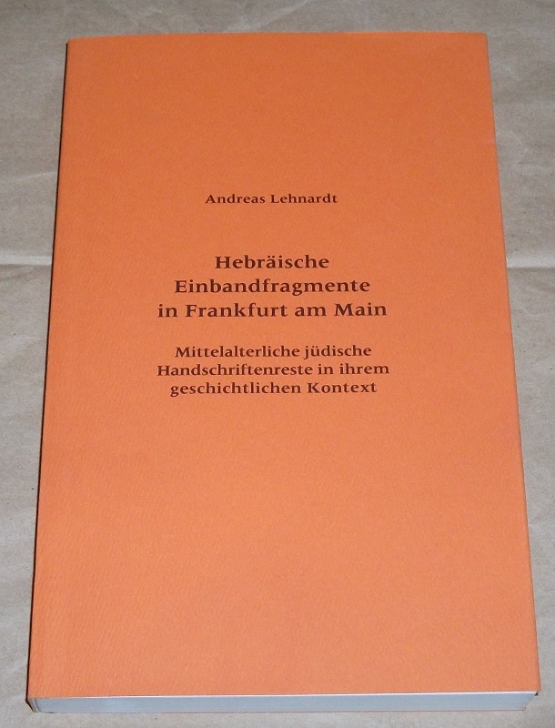 Lehnardt, Hebräische Einbandfragmente in Frankfurt am Main.