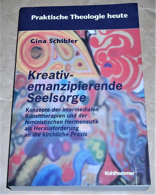 Schibler, Kreativ-emanzipierende Seelsorge.