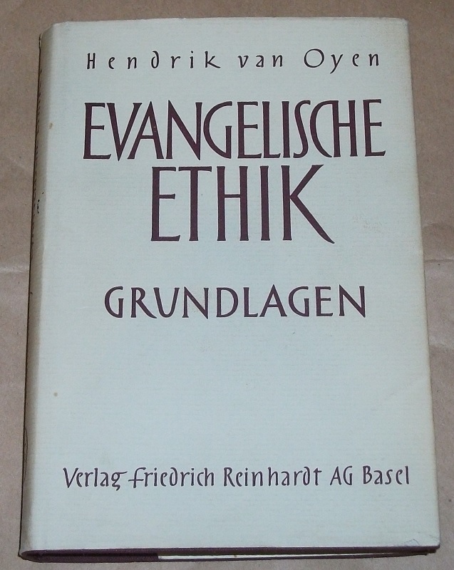 Oyen, Evangelische Ethik I.