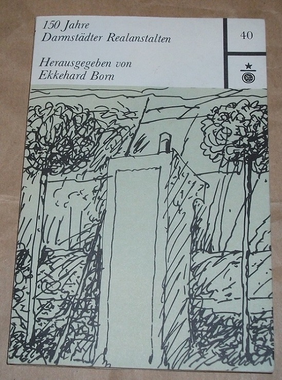 Born, 150 Jahre Darmstädter Realanstalten.
