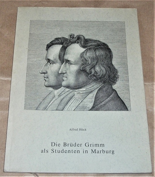 Höck, Die Brüder Grimm als Studenten in Marburg.
