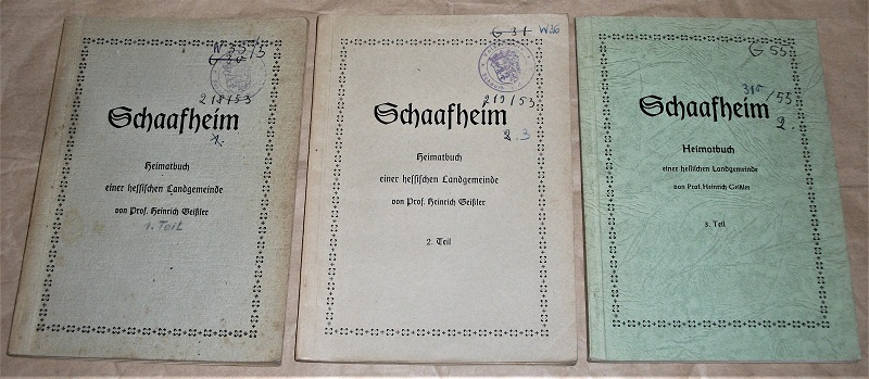 Geißler, Schaafheim. Heimatbuch einer hessischen Landgemeinde Teil 1 + 2 + 3 (komplett).