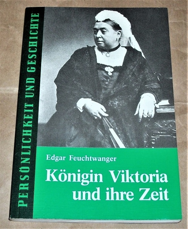Feuchtwanger, Königin Viktoria und ihre Zeit.