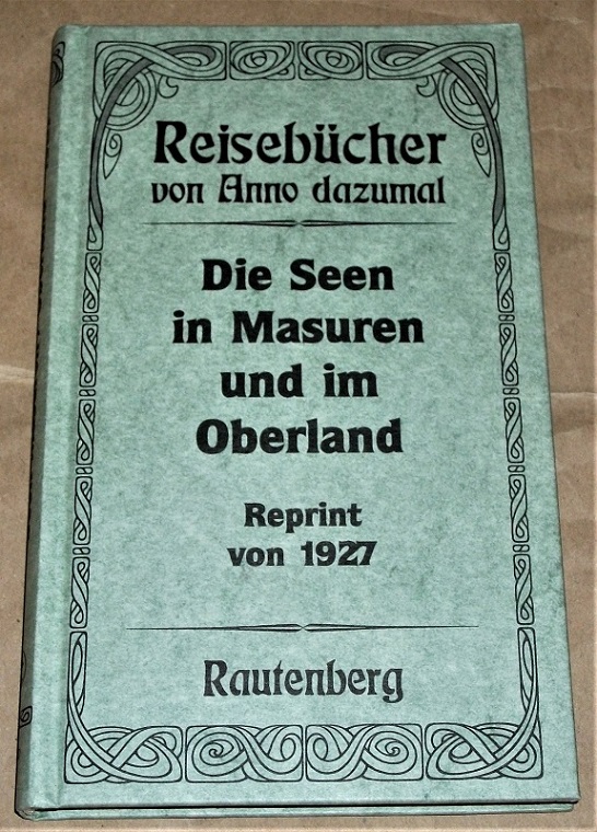 Simoneit, Die Masurischen Seen. Reisebücher von Anno dazumal, 4.