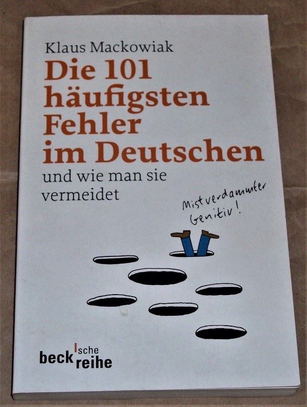 Mackowiak, Die 101 häufigsten Fehler im Deutschen und wie man sie vermeidet.