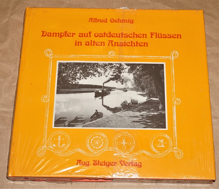 Oehmig, Dampferauf ostdeutschen Flüssen in alten Ansichten.