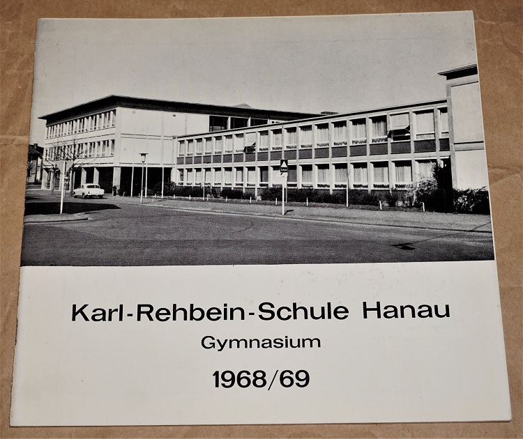 Karl-Rehbein-Schule: Karl-Rehbein-Schule Hanau Gymnasium Jahresbericht 1968/69.