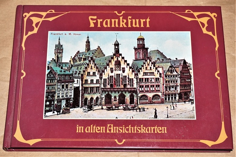 Klötzer, Frankfurt in alten Ansichtskarten.