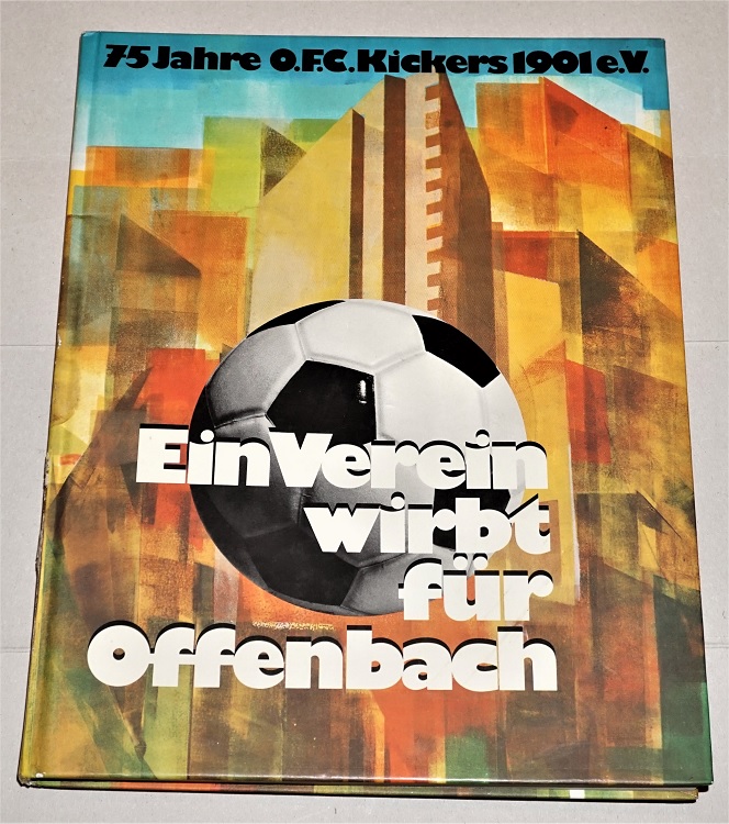 Offenbacher Fussball-Club Kickers 1901: Ein Verein wirbt für Offenbach.