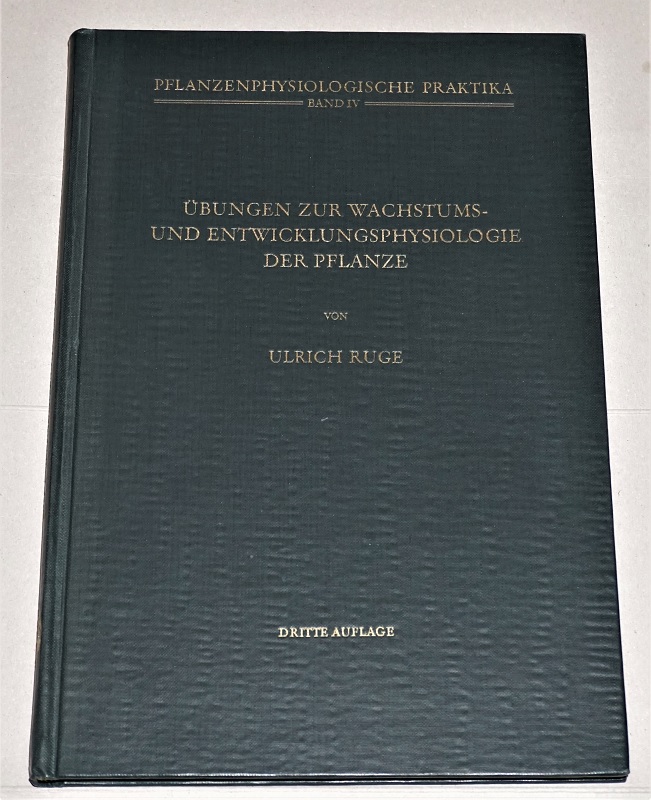 Ruge, Übungen zur Wachstums- und Entwicklungsphysiologie der Pflanze.