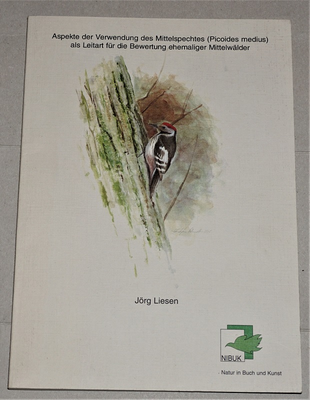 Liesen, Aspekte der Verwendung des Mittelspechtes (Picoides medius) als Leitart