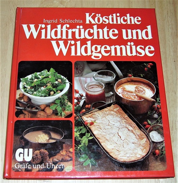Schlechta, Köstliche Wildfrüchte und Wildgemüse.