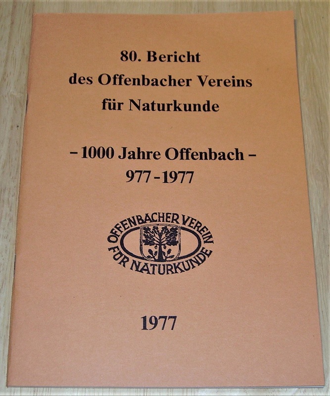 Offenbacher Verein für Naturkunde (Hrsg.): 80. Bericht des Offenbacher Vereins für Naturkunde: 1000 Jahre Offenbach 977 - 1977.
