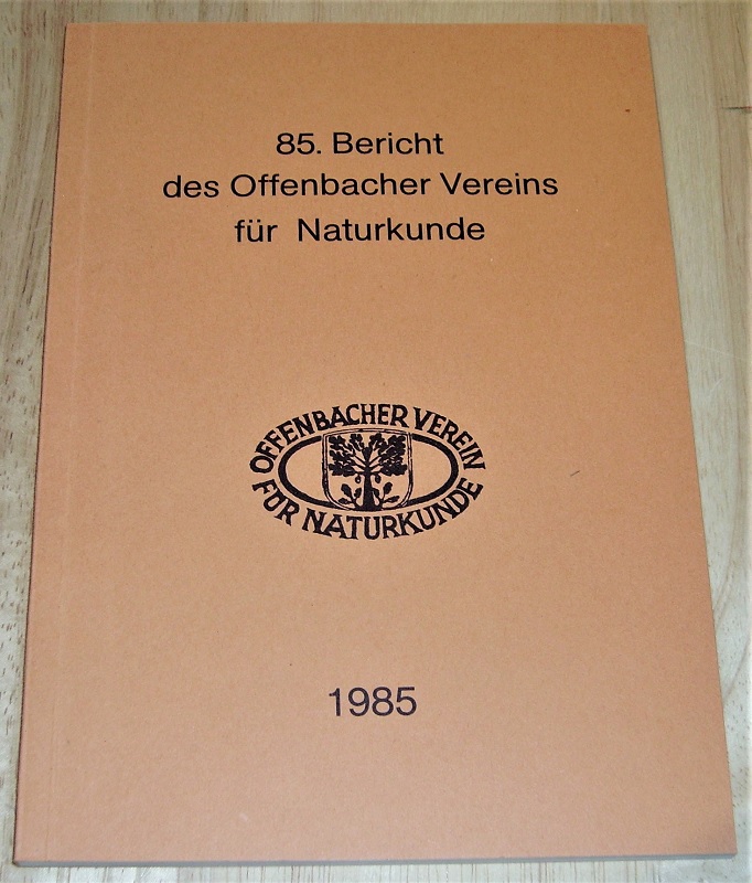 Offenbacher Verein für Naturkunde (Hrsg.): 85. Bericht des Offenbacher Vereins für Naturkunde.